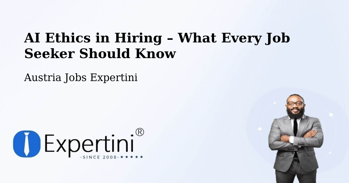 AI Ethics in Recruitment & Hiring – Klaus - Klaus, Austria Jobs Expertini