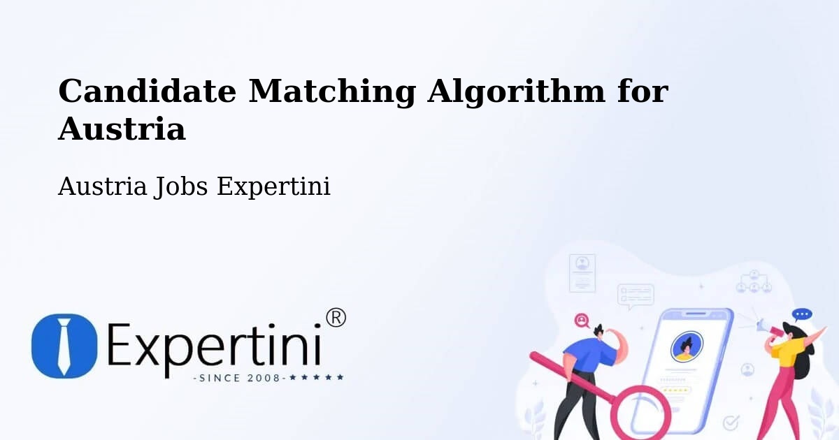 Candidate Matching Algorithm Overview – Klaus - Austria Jobs Expertini