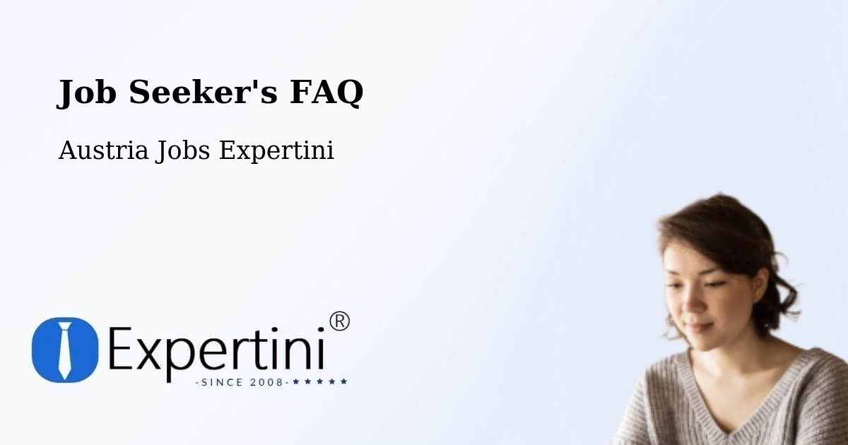 Job Seeker FAQ – Klaus - Austria Jobs Expertini