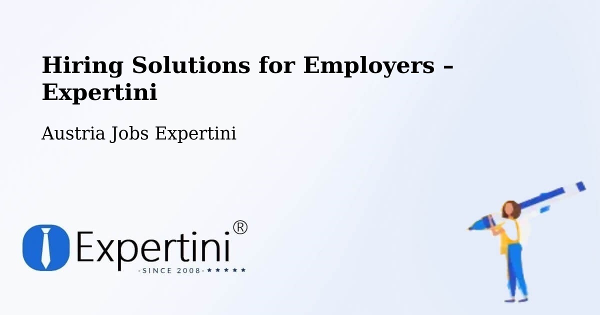 Hiring Solutions for Employers in Klaus - Klaus, Austria Jobs Expertini
