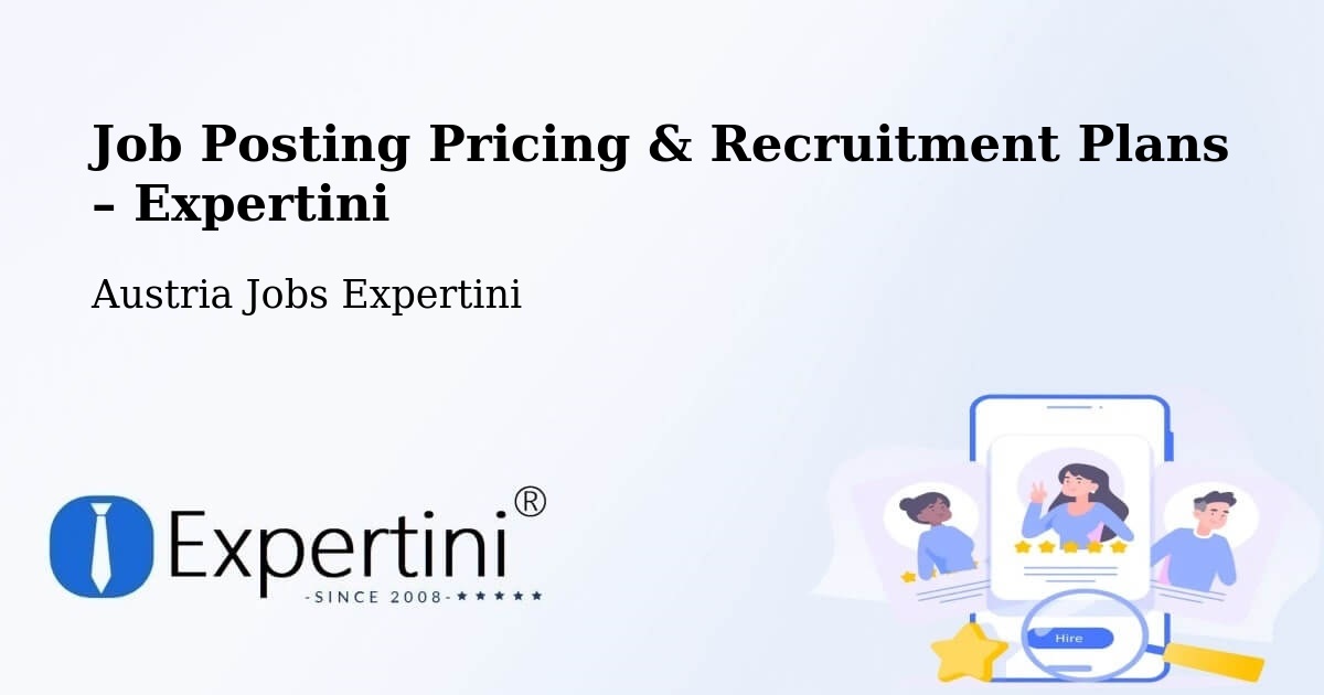 Job Posting Pricing & Recruitment Plans – Klaus - Klaus, Austria Jobs Expertini